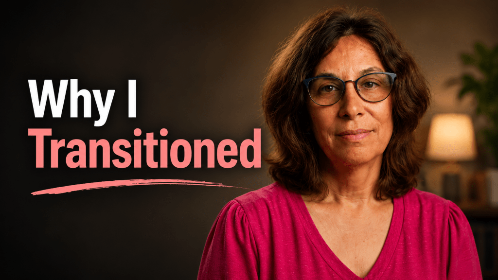 Why I Transitioned — Speaking Out After 37&nbsp;Years
